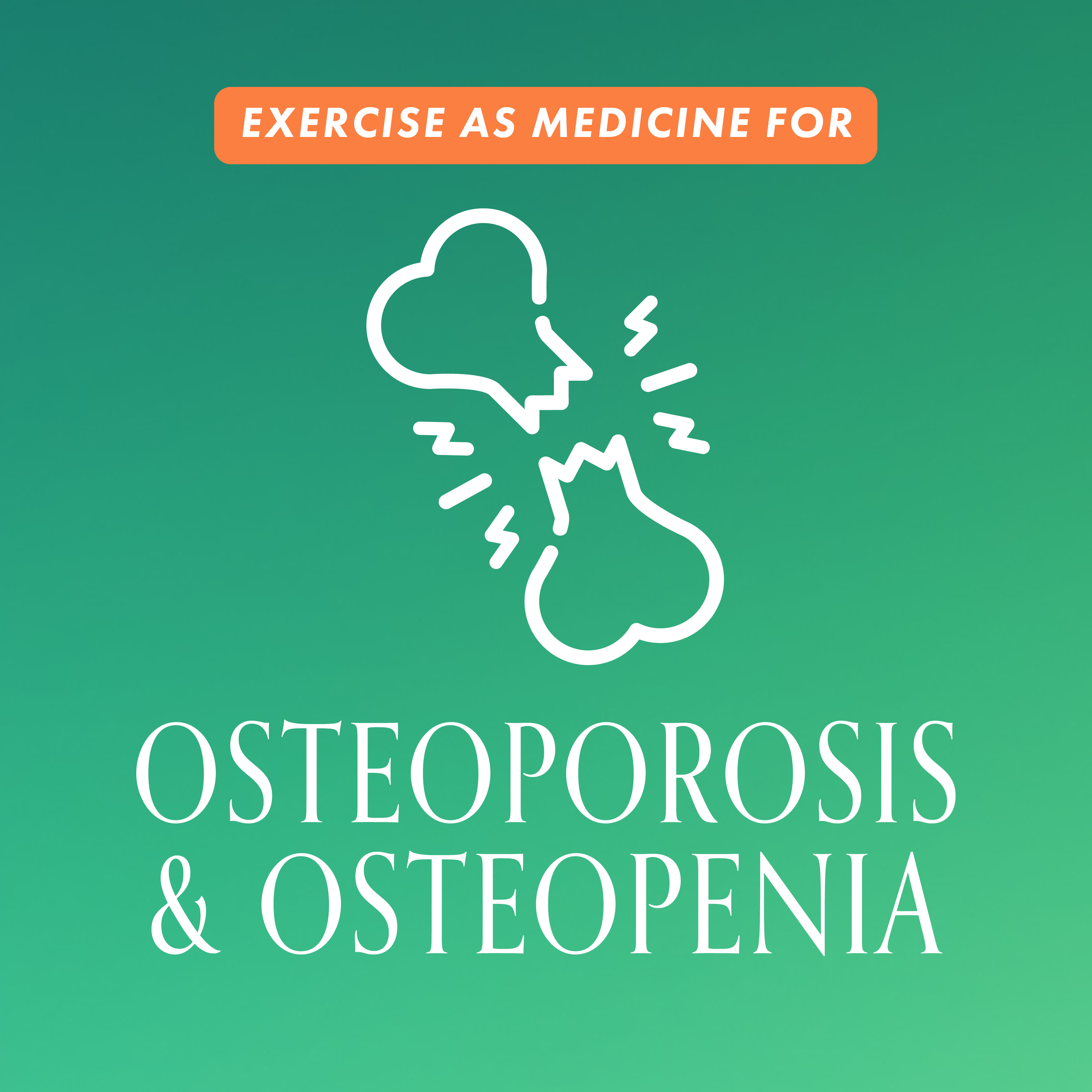 Osteoporosis: Building Strong Bones with Exercise as Medicine